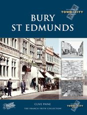 Bury St Edmunds Town and City Memories