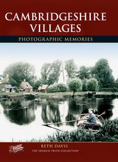 Cambridgeshire Villages Photographic Memories