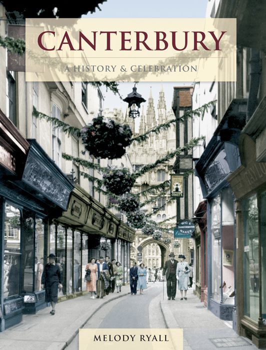 Canterbury - A History and Celebration