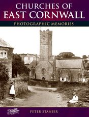 Churches of East Cornwall Photographic Memories