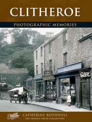 Book of Clitheroe Photographic Memories