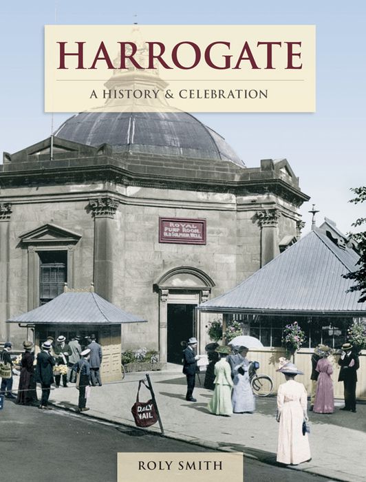 Harrogate - A History and Celebration