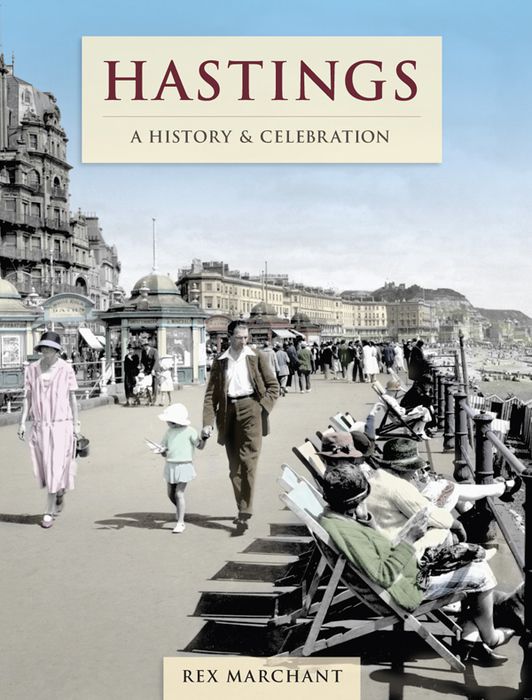 Hastings - A History and Celebration