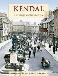 Cover image of Kendal - A History and Celebration