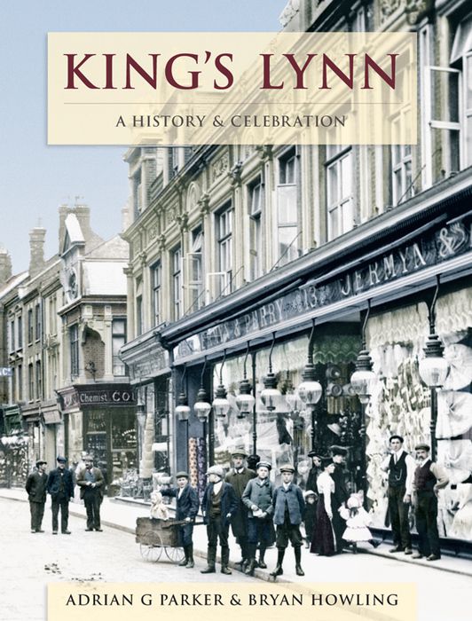 King's Lynn - A History and Celebration