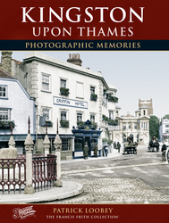 Cover image of Kingston upon Thames Photographic Memories