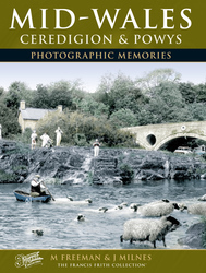 Cover image of Mid-Wales - Ceredigion and Powys Photographic Memories