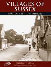 Villages of Sussex Photographic Memories