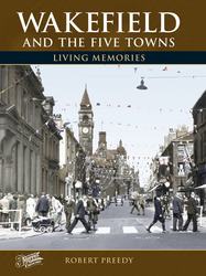 Cover image of Wakefield and the Five Towns Living Memories